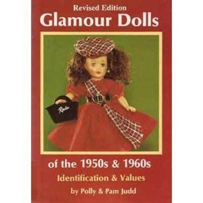 Glamour Dolls of the 1950s and 1960s Paperback Pam, Judd, Polly J