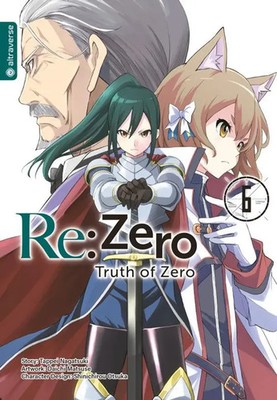 Re:Zero - Truth of Zero 06 | Tappei Nagatsuki (u. a.) | Taschenbuch | Re:Zero
