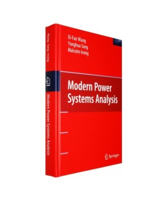 Modern Power Systems Analysis, Xi-Fan Wang, Yonghua Song, Malcolm Irving