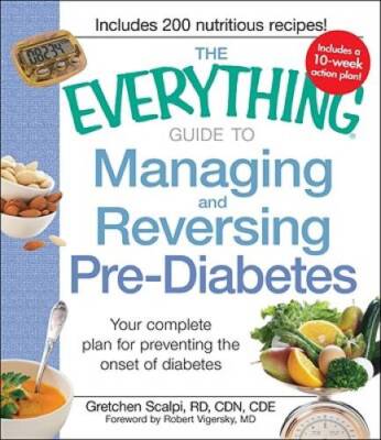 The Everything Guide to Managing and Reversing Pre-Diabetes: Your co - VERY GOOD