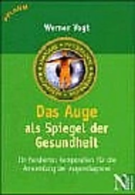 Das Auge als Spiegel der Gesundheit. Ein fundiertes Kompendium für die Anwendung