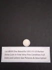 Lot #839 One Beautiful 1911-D Barber Dime F-VF  Full Date & Letters See Pictures