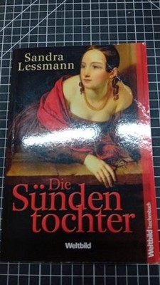 DIE SÜNDENTOCHTER...  Von Sandra Lessmann