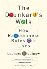 The Drunkard's Walk: How Randomness Rules Our Lives - Hardcover - VERY GOOD