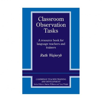 Classroom Observation Tasks: A Resource Book for Language Teachers and Trainers