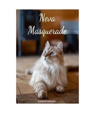 Neva Masquerade: De wondere wereld van het Neva Masquerade kattenras, Salomons, 