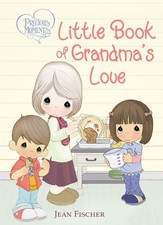 Precious Moments: Little Book of Grandma's Love - board book Precious Moment...