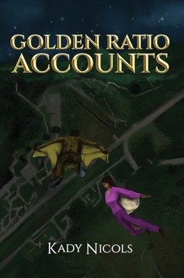 Golden Ratio: Accounts by Kady Nicols (Paperback Book)
