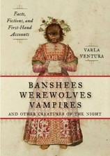 Varla A. Ventur Banshees, Werewolves, Vampires, and Other Creatures (Paperback)