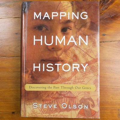 Mapping Human History: Genetics DNA & Human Migration | HC DJ 1st Ed Steve Olson