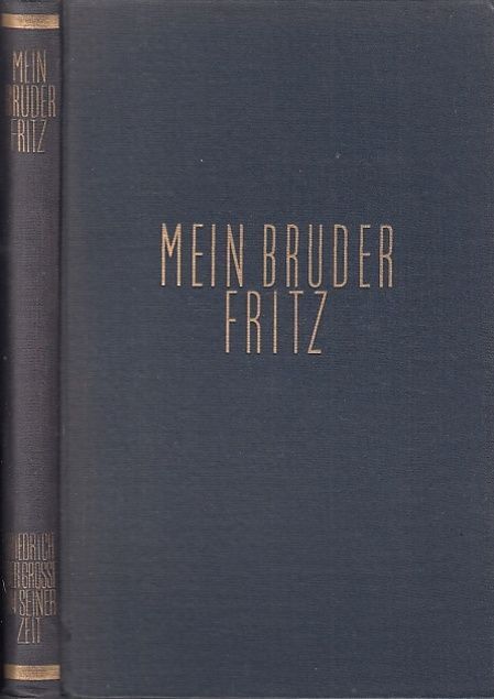 Mein Bruder Fritz. Denkwürdigkeiten aus dem Leben der Markgräfin Wilhelmine von
