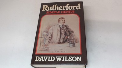 			Rutherford: Simple Genius, Wilson, David, Hodder and Stoughton Lt		