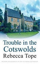 Trouble in the Cotswolds (Cotswold Mysteries) by Tope, Rebecca Book The Cheap