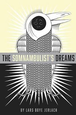 The Somnambulists Dreams By Lars Boye Jerlach - New Copy - 9780692746608