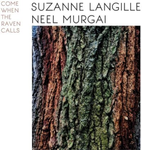 Suzanne Langille & Neel Murgai Come When the Raven Calls (Vinyl) 12" Album - Picture 1 of 1