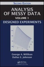Analysis of Messy Data : Designed Experiments, Hardcover by Milliken, George ...