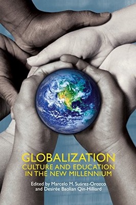 Globalization: Culture and Education in the New Millennium by 