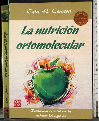 DIE ORTHOMOLEKULARE ERNÄHRUNG. CALA CERVERA. ROBIN BOOK.