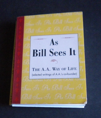 As Bill Sees It : A. A. Way of Life Paperback