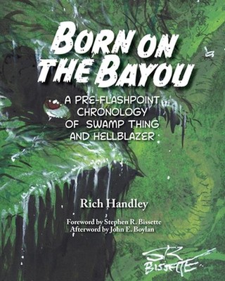 Born on the Bayou - A Pre-Flashpoint Chronology of Swamp Thing and Hellblazer by