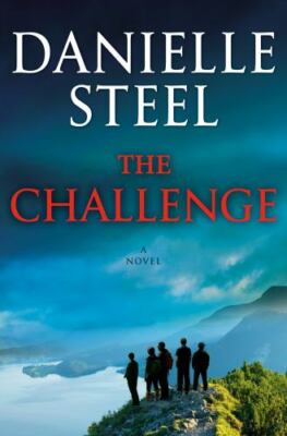 The Challenge: A Novel - hardcover, Danielle Steel, 9781984821614