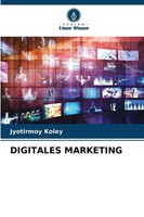 Jyotirmoy Koley | Digitales Marketing | Taschenbuch | Deutsch (2025) | 100 S.