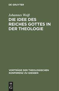 Die Idee Des Reiches Gottes In Der Theologie | Buch | 9783111201986-image