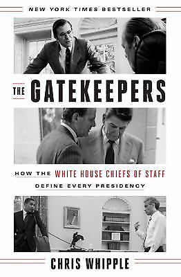 The Gatekeepers: How the White House Chiefs of Staff Define Every Presidency - Picture 1 of 1