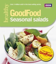 Good Food: Seasonal Salads: Triple-tested Recipes: Tried-and-tested Recipes (BB