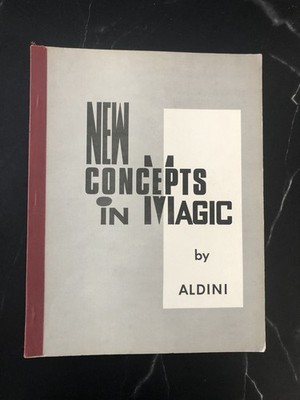 Rare Vintage Magic Book - New Concepts In Magic By Aldini