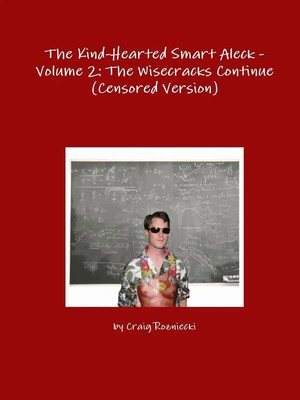 Craig Rozniecki | The Kind-Hearted Smart Aleck - Volume 2 | Taschenbuch (2014)