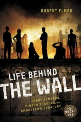 Life Behind the Wall: Candy Bombers, Beetle Bunker, and Smuggler's T - GOOD