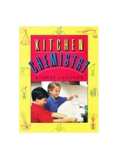 Kitchen Chemistry: Science Experime..., Gardner, Robert