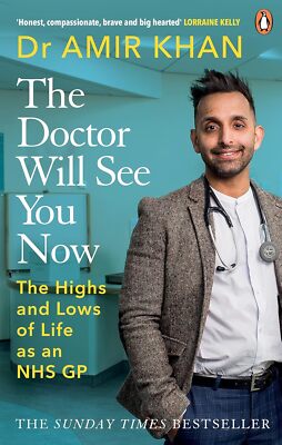 The Doctor Will See You Now: The highs and lows of my life as an NHS GP, Khan, A
