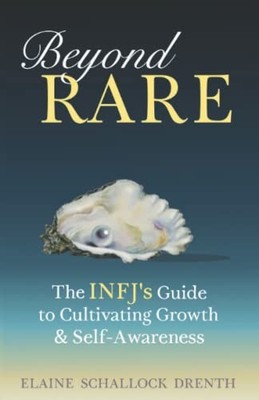 Beyond Rare: The INFJ's Guide to Cultivating Growth &... by Schallock Drenth, El