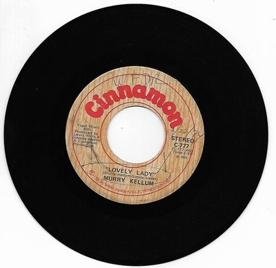 Murry Kellum, Lovely Lady/Alive & Doing Well 45 VG++ 1973 Cinnamon Records