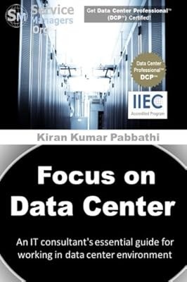 Focus on Data Center: An IT consultants essential guide for working in data cent