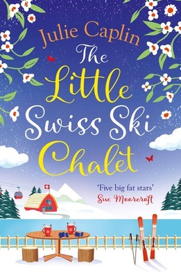The Little Swiss Ski Chalet, Julie Caplin