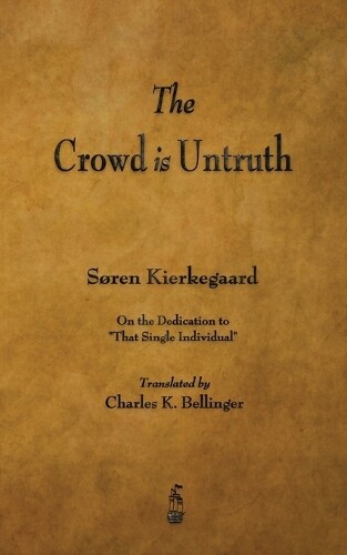 Thumbnail - Soren Kierkegaard The Crowd Is Untruth (taschenbuch)