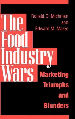 Ronald D. Michman (u. a.) | The Food Industry Wars | Buch | Englisch (1998)