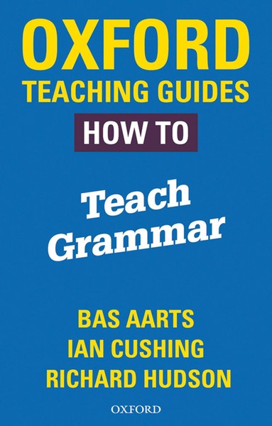 Oxford Teaching Guides: How To Teach Grammar | Bas Aarts (U. A.) | Englisch-image