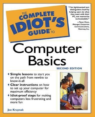 Complete Idio's Guide to Computer Basics - Kraynak, Joe E.
