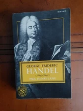George Frederic Handel by Paul Henry Lang (1966, Paperback)