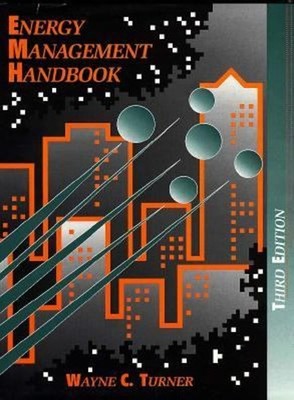 Energy Management Handbook Hardcover Wayne C. Turner