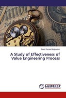 A Study Of Effectiveness Of Value Engineering Process Saeid Rezaie Moghadam