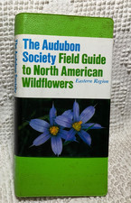 The Audubon Society Field Guide to North American Wildflowers Eastern Region PB