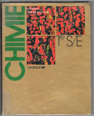 Manuel de chimie Premiere 1re S E, Hebert, Dirand, Secretin, Ricart Bordas 1982 - Photo 1/2