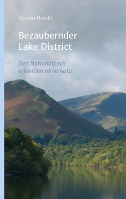 Bezaubernder Lake District | Den Nationalpark entdecken ohne Auto | Herold