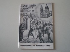 ANTICO LIBRETTO SANTUARIO MADONNA DELL'ARCO NAPOLI PEREGRINATIO MARIAE ANNO 1949