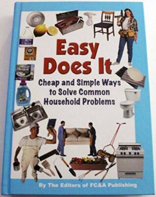 Easy Does It: Cheap and Simple Ways to Solve Common Househ - VERY GOOD